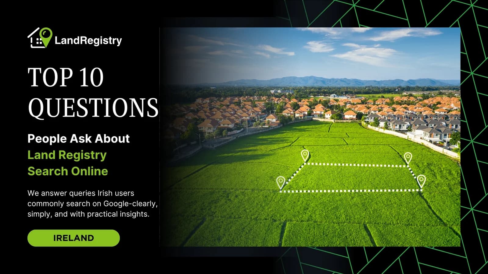 Top 10 Questions People Ask About Land Registry Search Online in Ireland